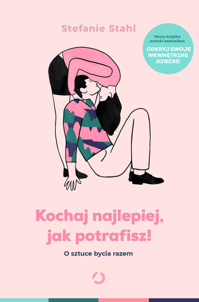 Okładka: Kochaj najlepiej, jak potrafisz!