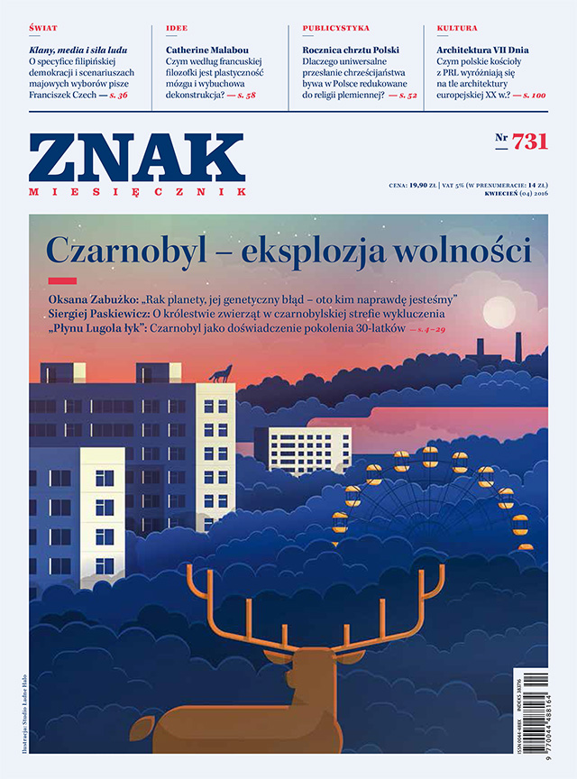 Okładka: Miesięcznik ZNAK nr 731 (4/2016): Czarnobyl - eksplozja wolności