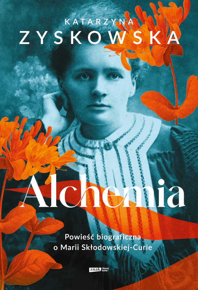 Okładka: Alchemia. Powieść biograficzna o Marii Skłodowskiej-Curie